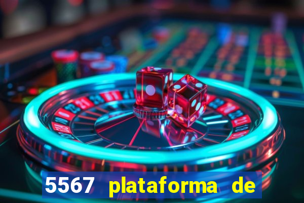 5567 plataforma de jogos login